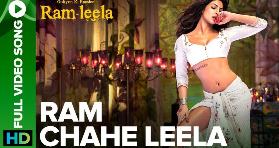 Ram Chahe Leela Song Lyrics in English and Video Song  – Goliyon Ki Raasleela Ram-leela Ranveer Singh Movie